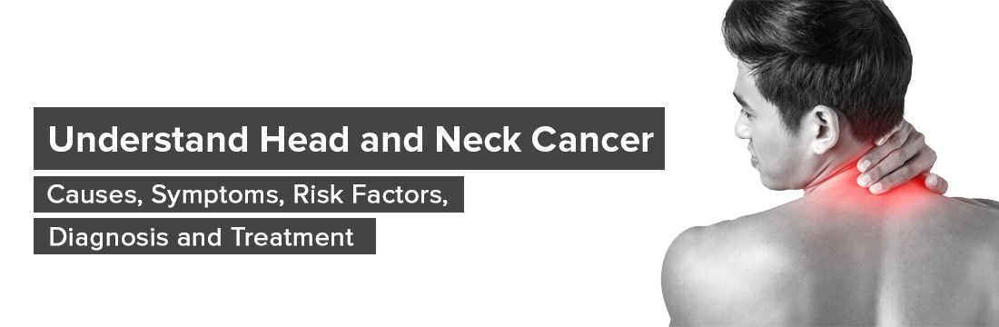 Head and Neck Cancer: Causes, Symptoms, Risk Factors, Diagnosis and ...