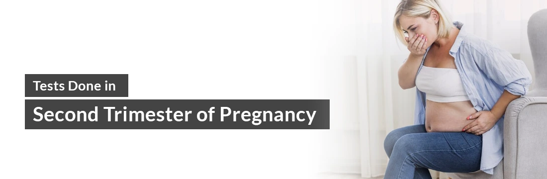 Tests Done in Second Trimester of Pregnancy | Ganesh Diagnostic