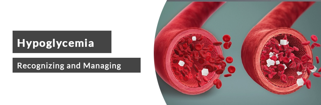 Hypoglycemia: Recognizing and Managing Low Glucose Level